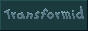 Transformid version